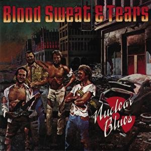 Blood Sweat & Tears - Nuclear Blues - Zortam Music