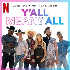 Y'all Means All (from Season 6 of Queer Eye) - Single