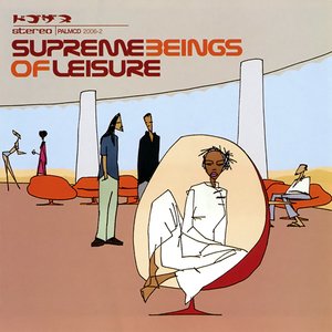 Supreme Beings of Leisure (2001 Tour Edition)