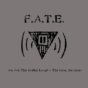 We Are The Coiled Loop! - The Gray Sessions