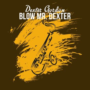 Blow Mr. Dexter