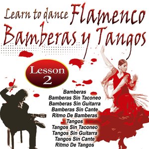 Learn To Dance Flamenco-Bamberas Y Tangos