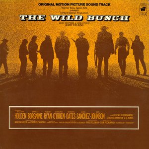 The Wild Bunch - Original Motion Picture Soundtrack