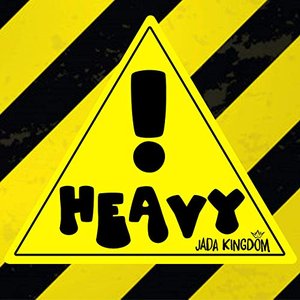 Jada Kingdom - Heavy! - Zortam Music