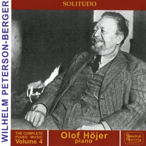PETERSON-BERGER: Solitudo - Complete Piano Music (The), Vol. 4