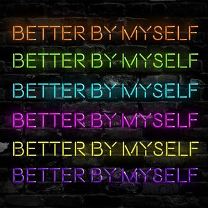 Better By Myself (Deerock x Wyle Remix)