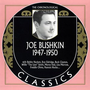 The Chronological Classics: Joe Bushkin 1947-1950