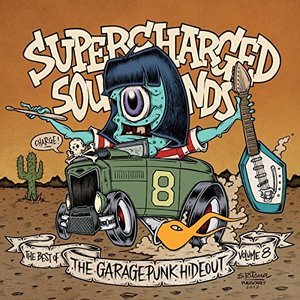 Supercharged Sounds - The Best of the GaragePunk Hideout, Vol. 8