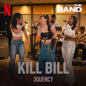 Kill Bill (from the Netflix Series "Building The Band") (Live)