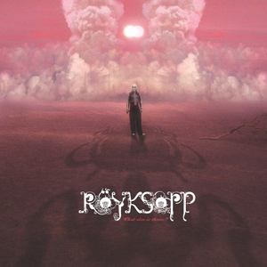 What Else Is There ? | Röyksopp Lyrics, Song Meanings, Videos, Full Albums  & Bios