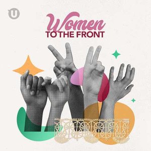 Women To The Front: Female Empowerment