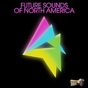 The Future Sounds of North America