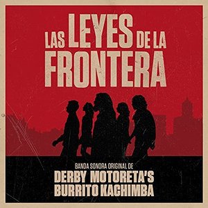 Las Leyes De La Frontera (Canción Original De La Película “Las Leyes De La Frontera”)