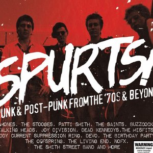 Spurts! Punk & Post-Punk From the '70s & Beyond