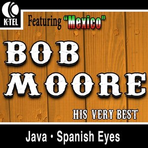 Bob Moore - His Very Best