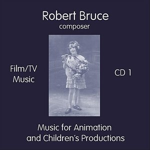 Film/TV Music - CD 1: Music for Animation and Children's Productions