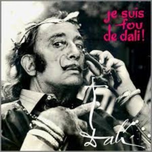 Je Suis Fou De Dali