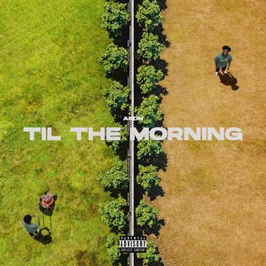 Til The Morning
