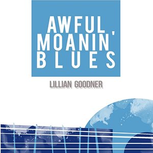 Awful Moanin' Blues