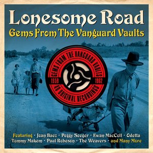 Lonesome Road: Gems From The Vanguard Vaults 1958-1962
