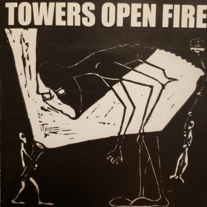 Towers Open Fire