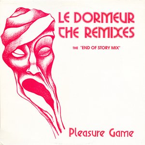 Le Dormeur The Remixes (The End Of Story Mix)