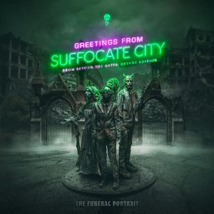 Greetings From Suffocate City (From Beyond The Abyss: Deluxe Edition) [Explicit]