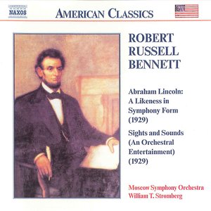 BENNETT: Abraham Lincoln / Sights and Sounds