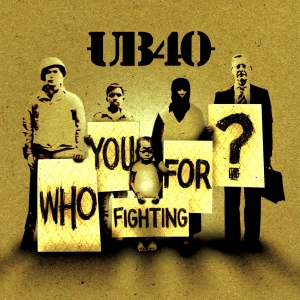 Ub40 - UB40 - Who You Fighting For - Zortam Music