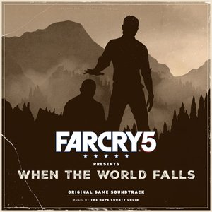 Bild för 'Far Cry 5 Presents: When the World Falls (Original Game Soundtrack)'