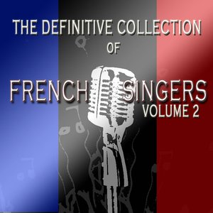 The Definitive Collection of French Singers, Vol. 2