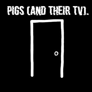Pigs (And Their TV) - Single