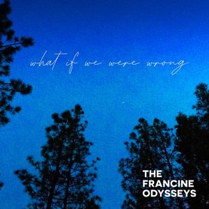 What If We Were Wrong