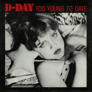D-day - Too Young To Date - Zortam Music