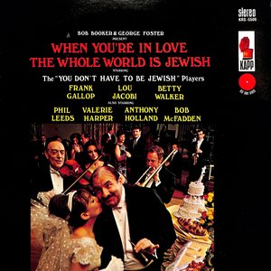 When You're In Love The Whole World Is Jewish