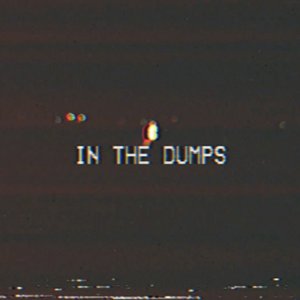 In the Dumps - Single