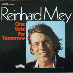 Reinhard Mey - One Vote for Tomorrow - Zortam Music