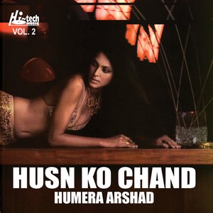 Husn Ko Chand - Humera Arshad Vol.2