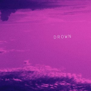 Drown - Single