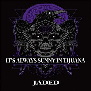 Jaded