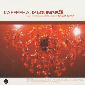 Kaffeehaus Lounge 5 (Late Nite Moods & Beats)