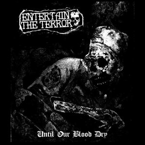 Until our blood dries