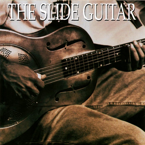 Barbecue Bob - The Slide Guitar: Bottles, Knives, & Steel, Vol. 1 - Zortam Music