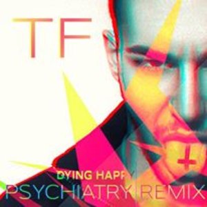 Image for 'Dying Happy (Psychiatry Remix)'