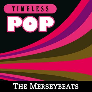 Timeless Pop: The Merseybeats