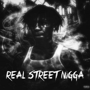 Real Street Nigga