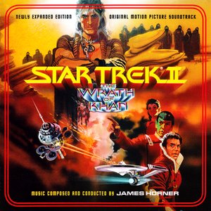 Star Trek II: The Wrath Of Khan (Newly Expanded Edition Original Motion Picture Soundtrack)