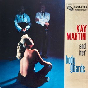 Kay Martin and Her Bodyguards