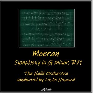 Moeran: Symphony in G Minor, R71
