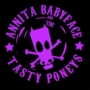 Annita Babyface and the Tasty Poneys